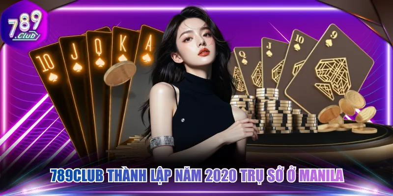 789CLUB thành lập năm 2020 trụ sở ở Manila