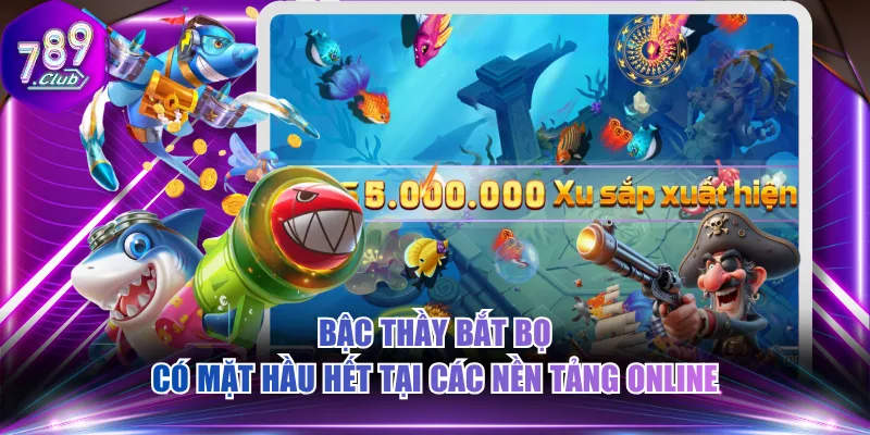 Bậc thầy bắt bọ có mặt hầu hết tại các nền tảng online