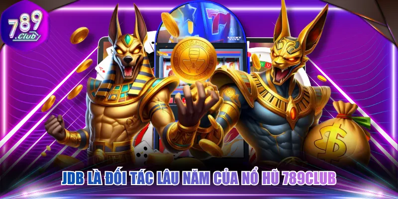 JDB là đối tác lâu năm của nổ hũ 789CLUB