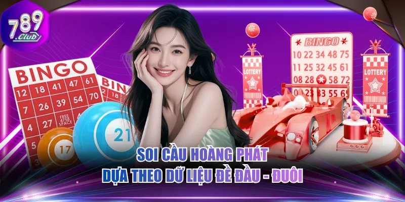 Soi cầu Hoàng Phát dựa theo dữ liệu đề đầu - đuôi
