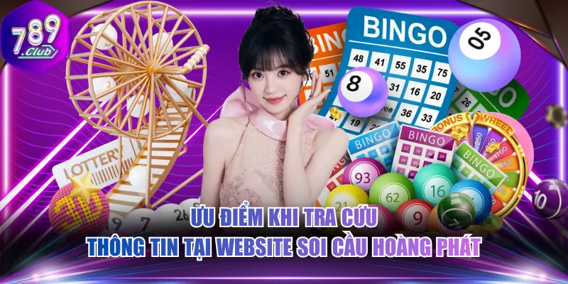 Ưu điểm khi tra cứu thông tin tại website soi cầu Hoàng Phát