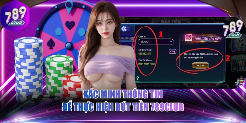 Xác minh thông tin để thực hiện rút tiền 789CLUB